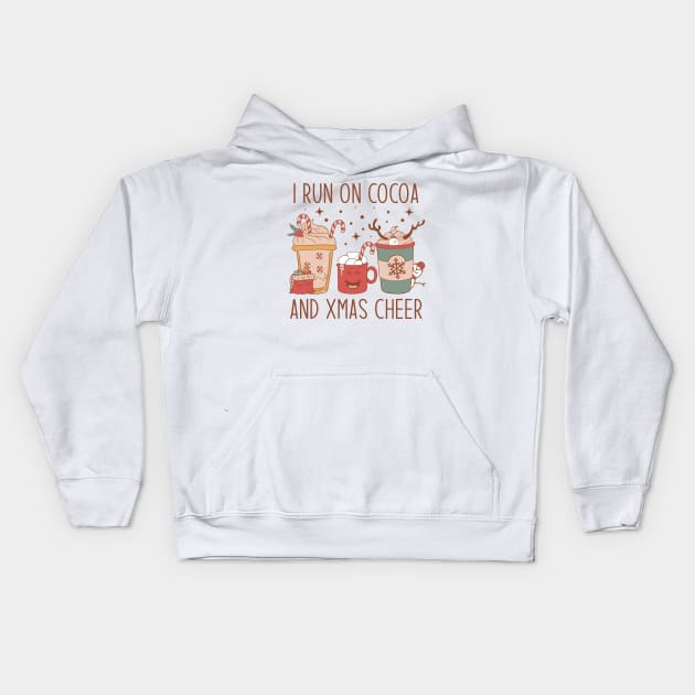 I RUN ON Cocoa AND CHRISTMAS CHEER Kids Hoodie by MZeeDesigns